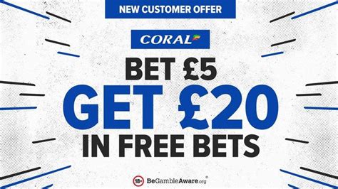 coral bet 5 get 20 free|Coral Sign Up.